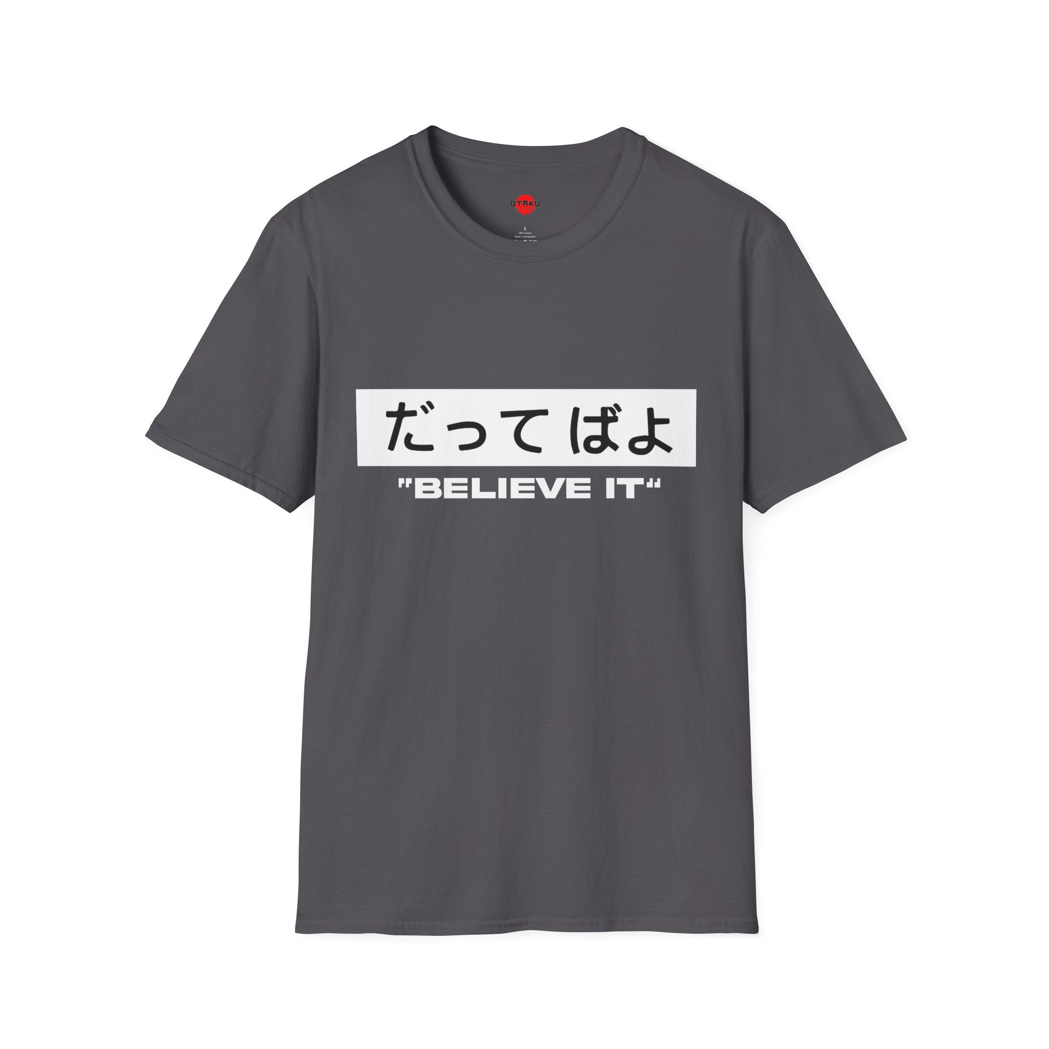 Beleive It - Ultra Soft Naruto T-Shirt